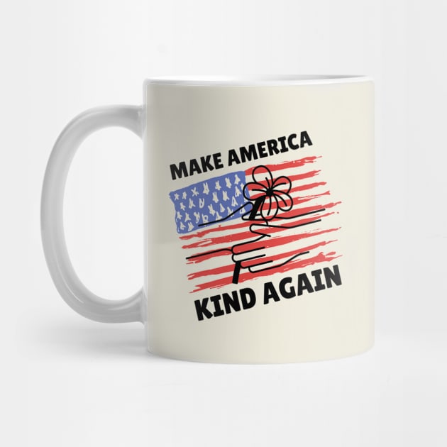 Make America Kind Again by The WYLD Tribe